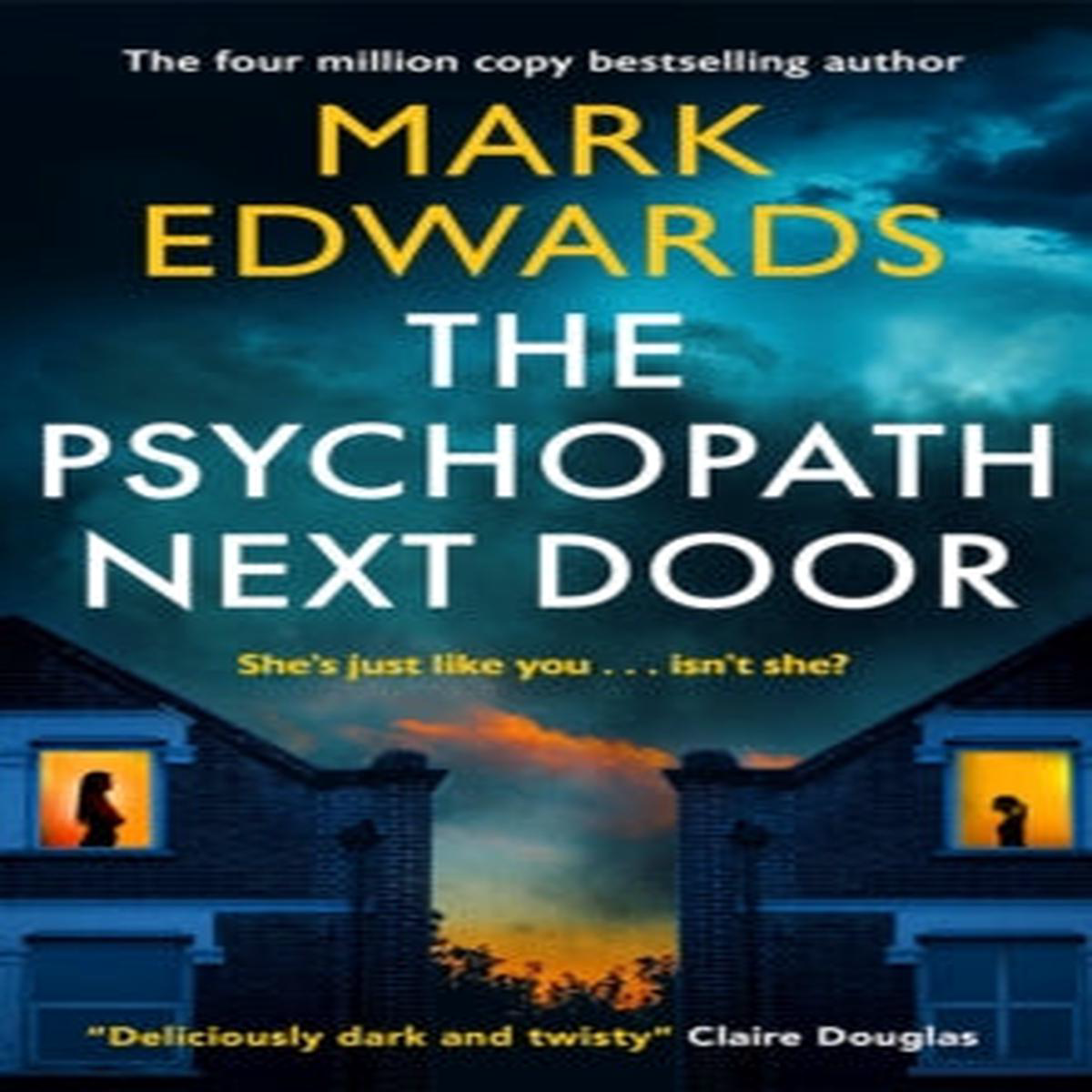 The Psychopath Next Door Mark Edwards