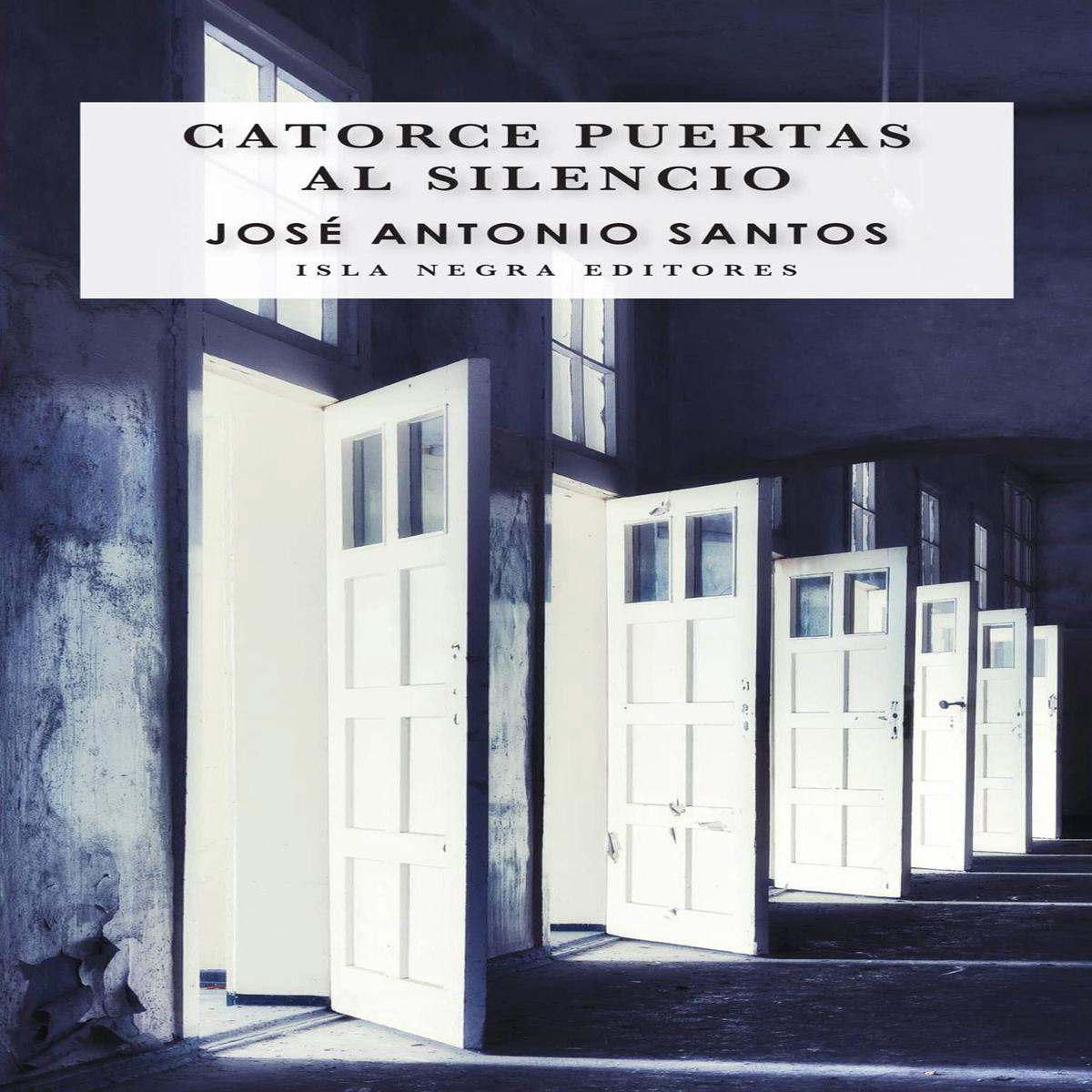 CATORCE PUERTAS AL SILENCIO 8211 Jos Antonio Santos