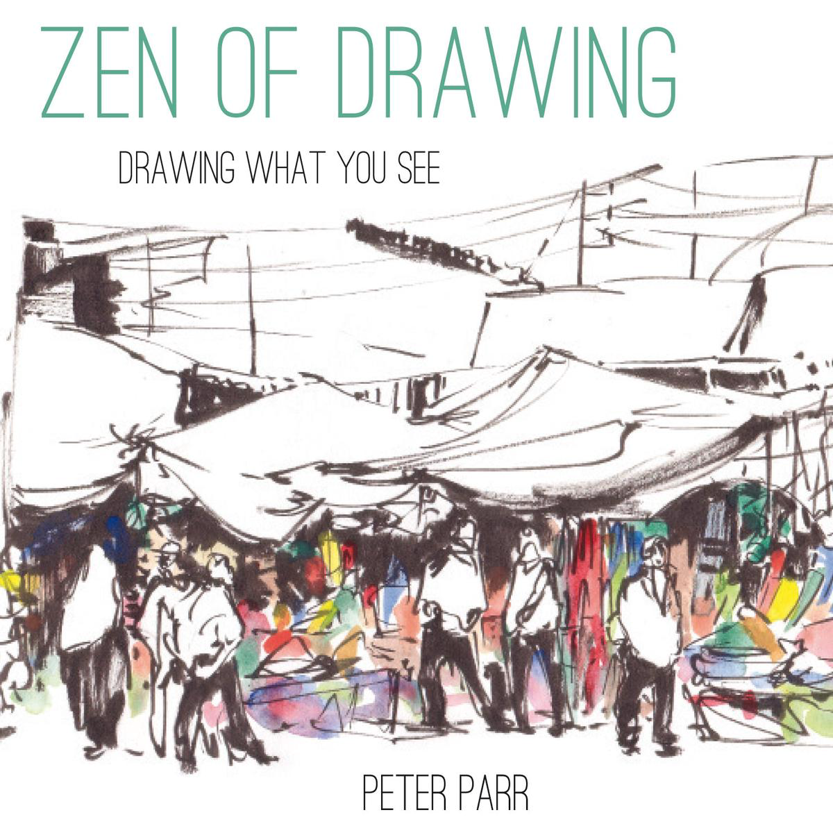 Zen of Drawing 8211 How to Draw What You See (Hardback)