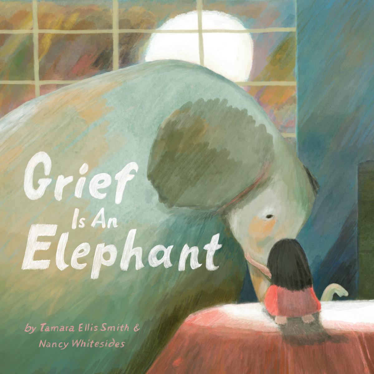 Grief Is an Elephant (Hardback)