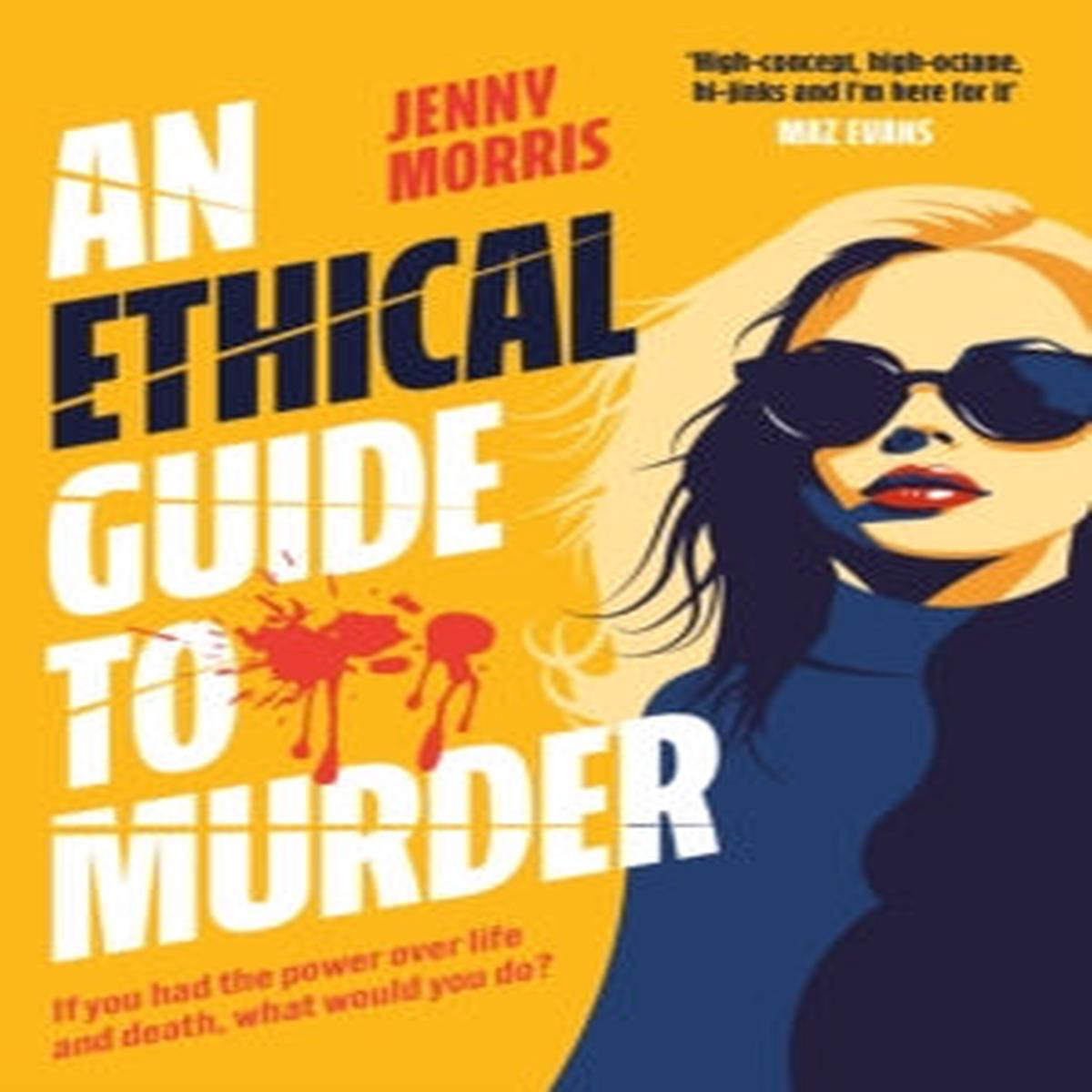 An Ethical Guide to Murder Jenny Morris