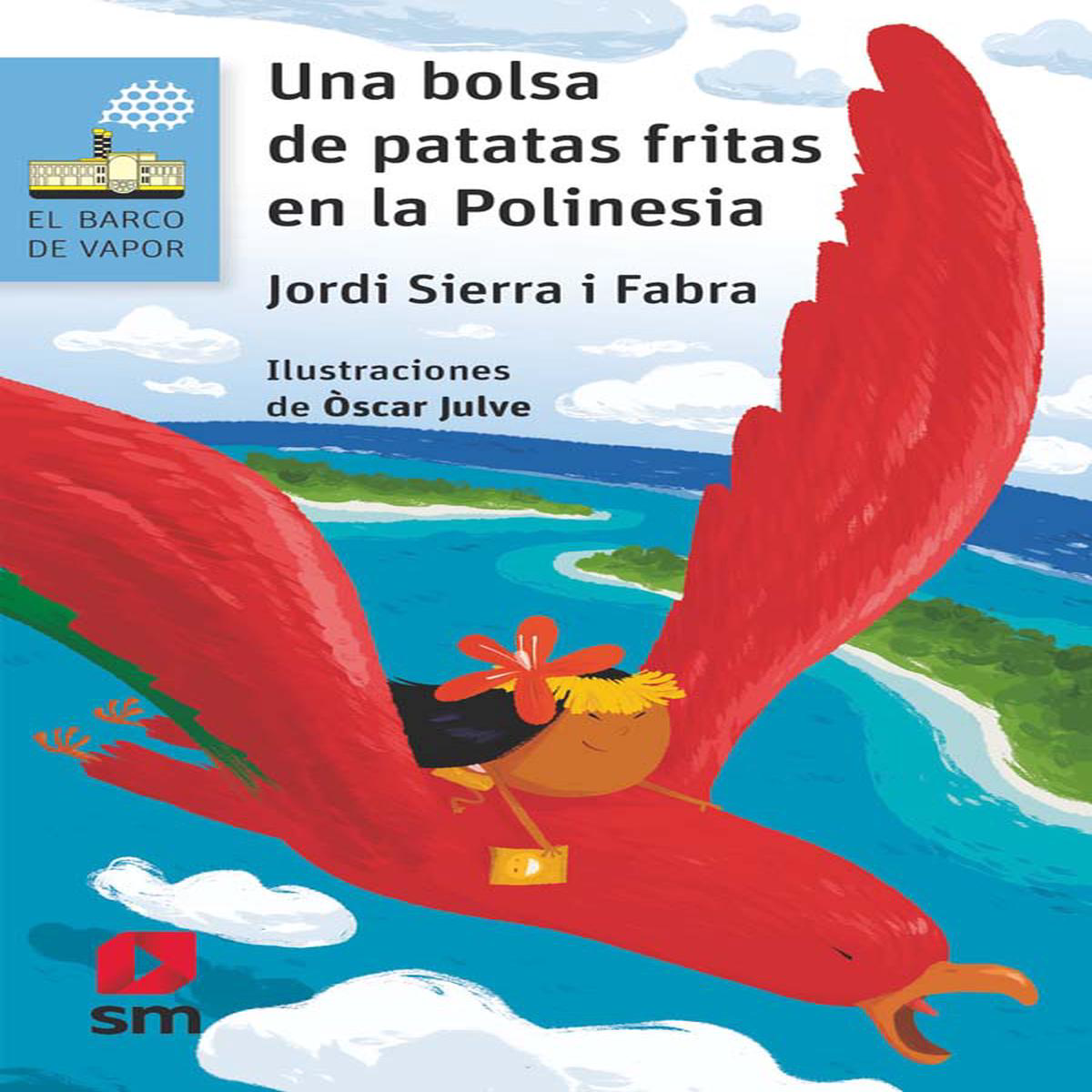 UNA BOLSA DE PATATAS FRITAS EN LA POLINESIA 8211 Jordi Sierra i Fabra