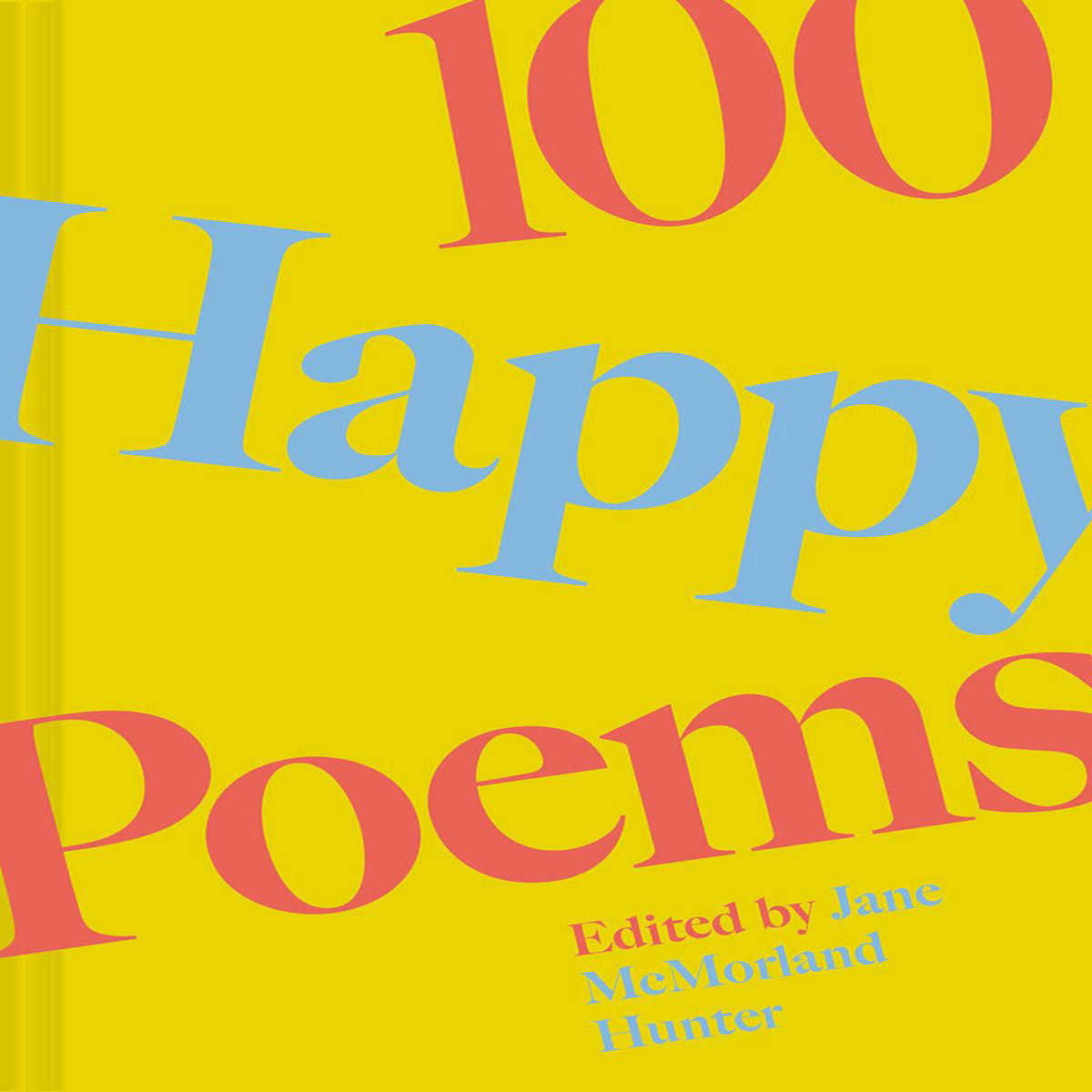 100 Happy Poems 8211 To raise your spirits every day (Hardback)