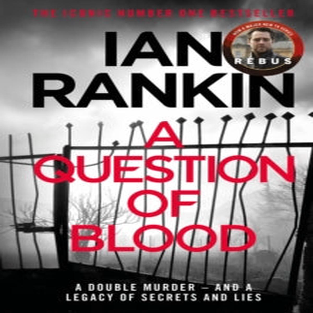 A Question Of Blood (Rebus 14) Ian Rankin