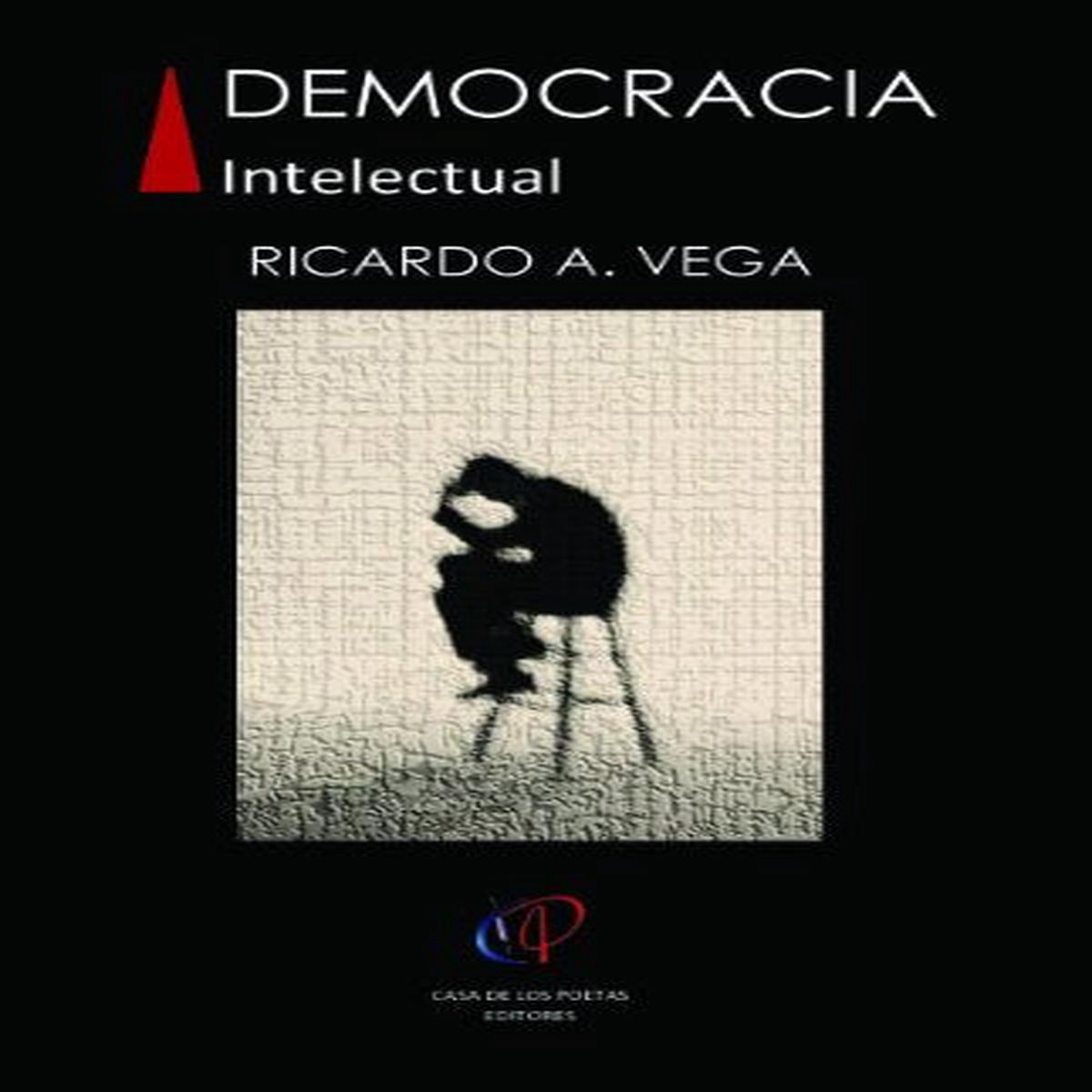 DEMOCRACIA INTELECTUAL 8211 Ricardo A Vega