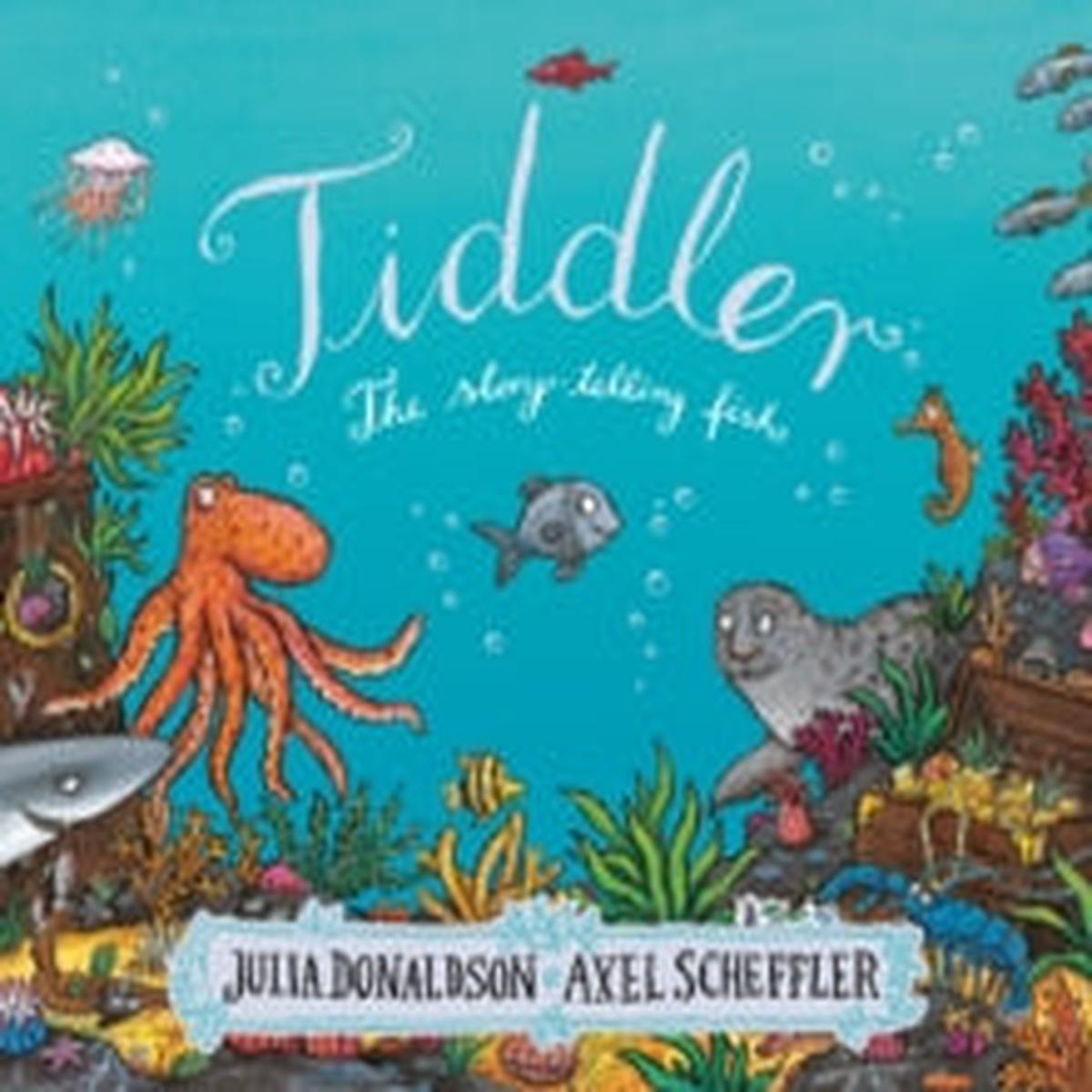 Tiddler Julia Donaldson (Author) Axel Scheffler (Illustrator)
