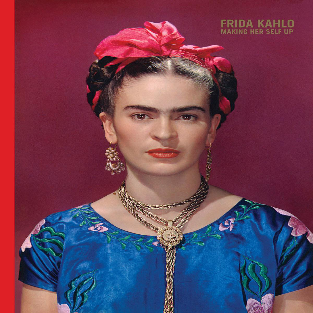 Frida Kahlo Making Her Self Up (Hardback)