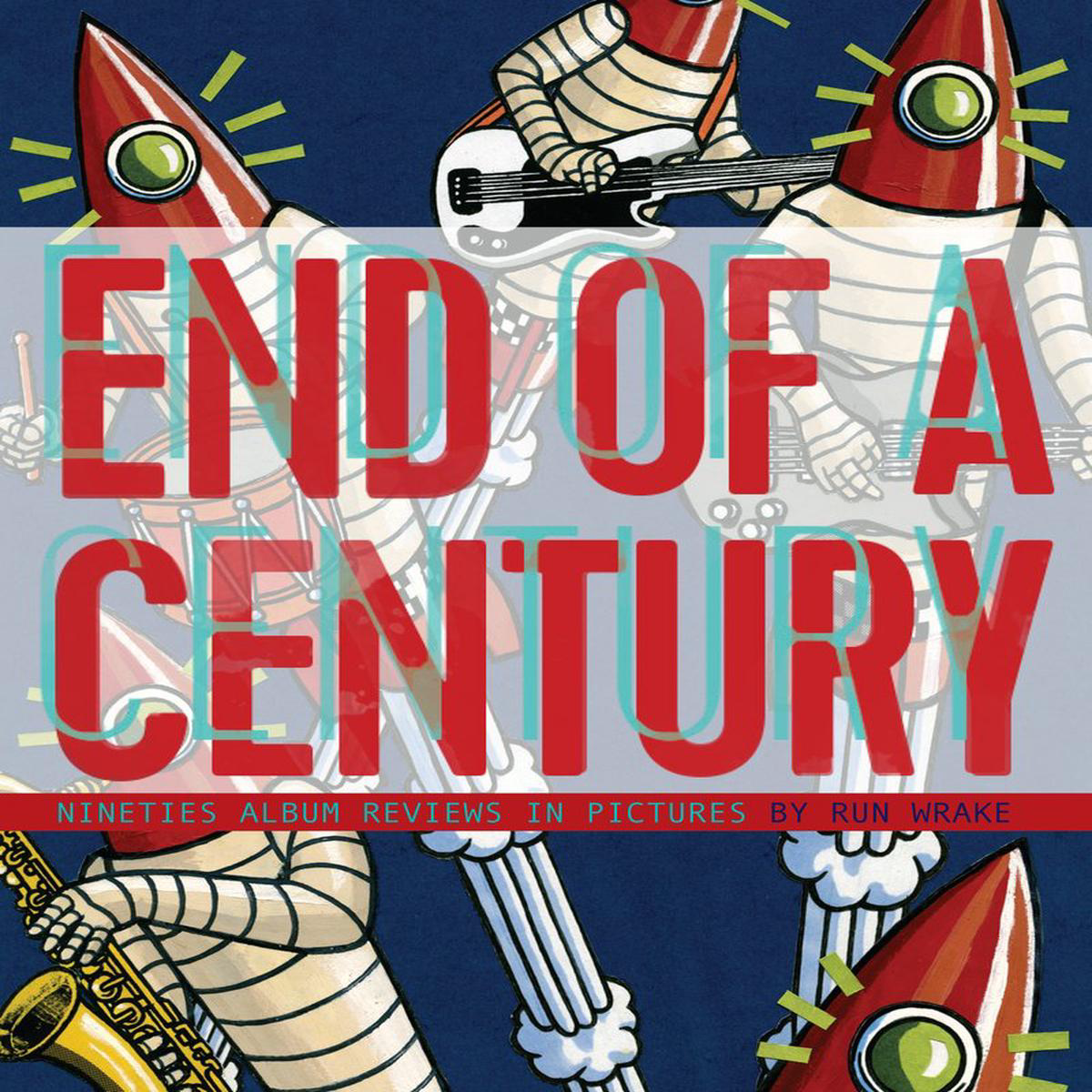 End of a Century 8211 Nineties Album Reviews in Pictures (Hardback)
