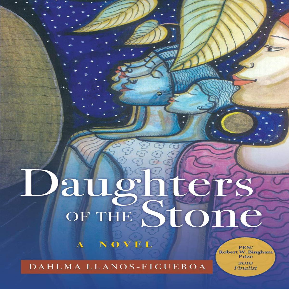 DAUGHTERS OF THE STONE 8211 Dahlma Llanos-Figueroa