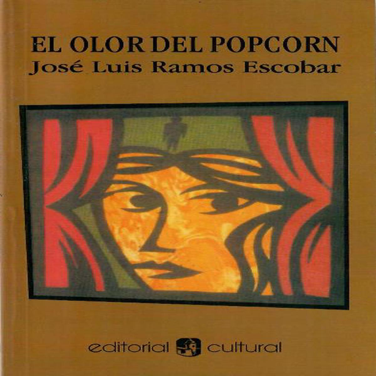 EL OLOR DEL POPCORN 8211 Jos Luis Ramos Escobar