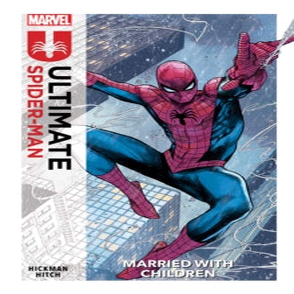 Ultimate Spiderman Married With Children Jonathan Hickman