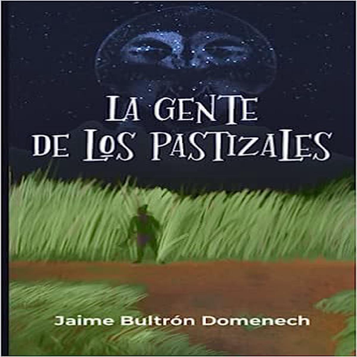 LA GENTE DE LOS PASTIZALES 8211 Jaime Bultrn Domenech