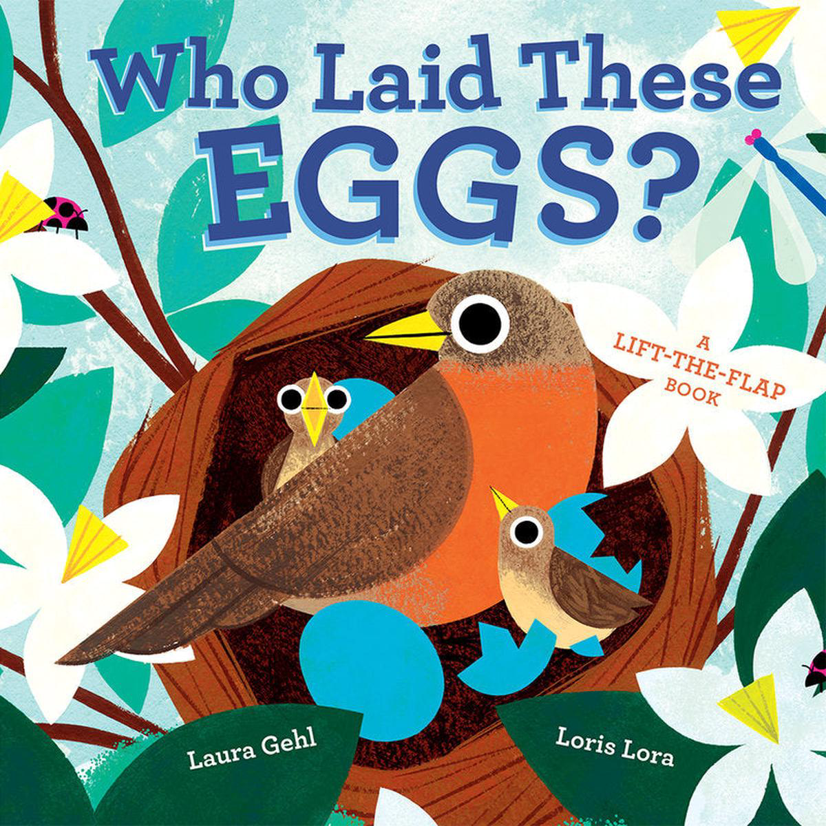 Who Laid These Eggs 8211 A Lift-the-Flap Book (Board Book)