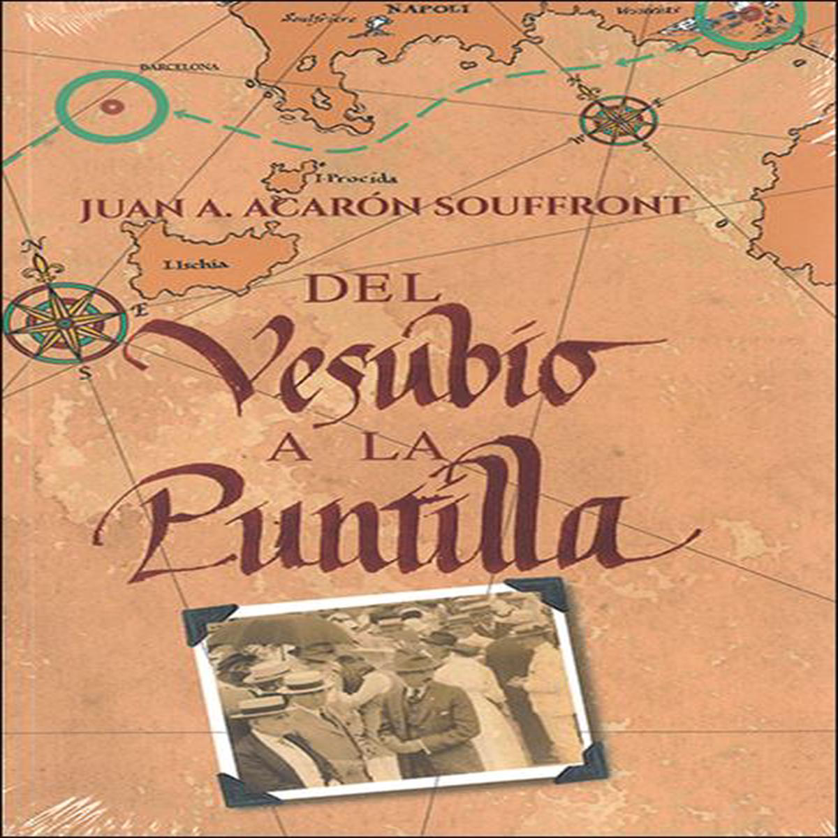 DEL VESUBIO A LA PUNTILLA 8211 Juan A Acarn Souffront