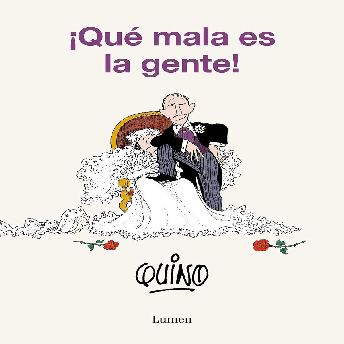 QU MALA ES LA GENTE 8211 Quino