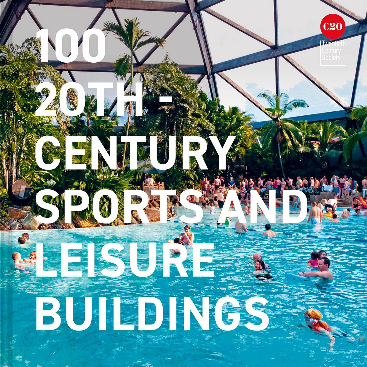 100 20th-Century Sports and Leisure Buildings (Hardback)