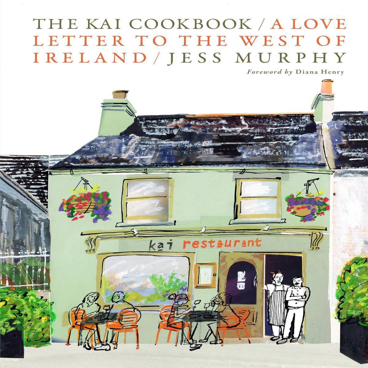 The Kai Cookbook 8211 A Love Letter to the West of Ireland (Hardback)