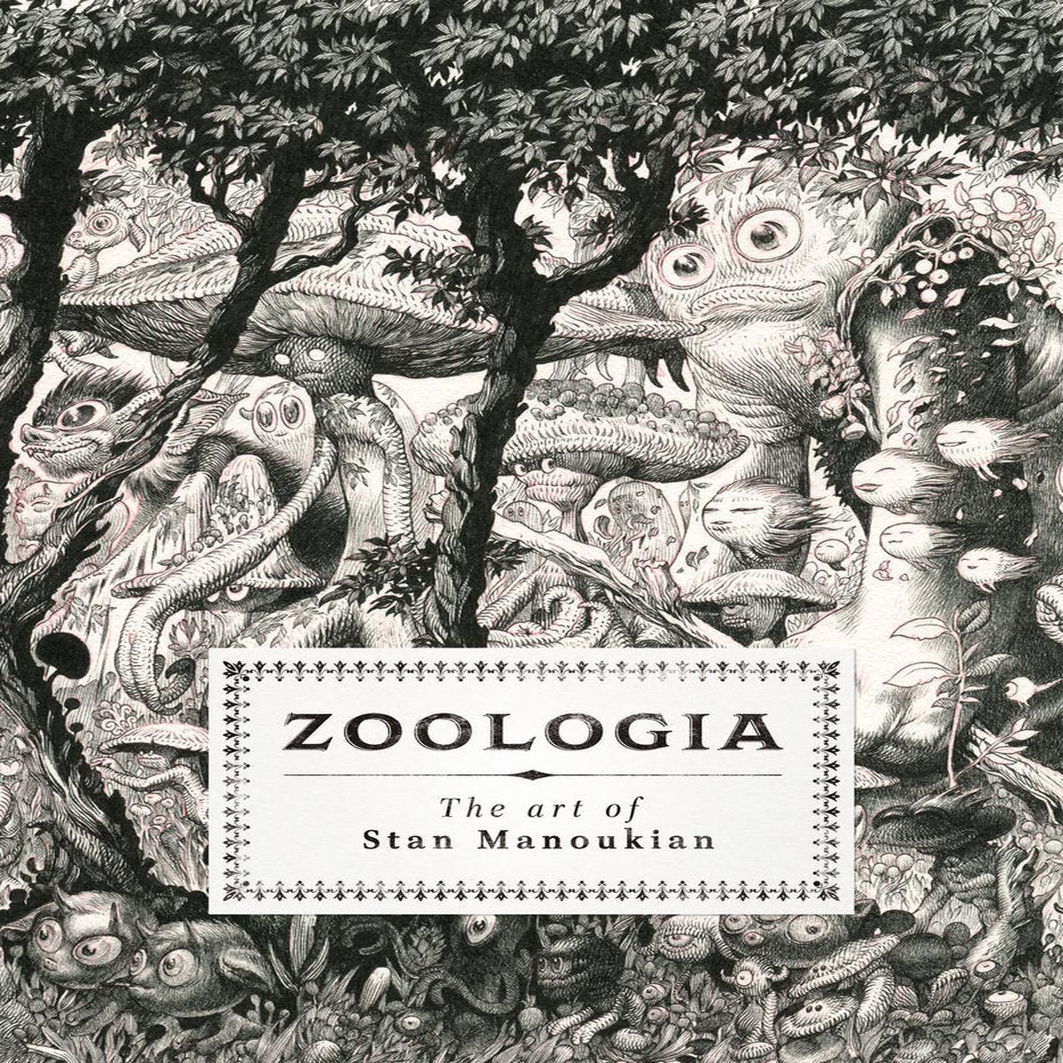 Zoologia 8211 The Art of Stan Manoukian (Hardback)