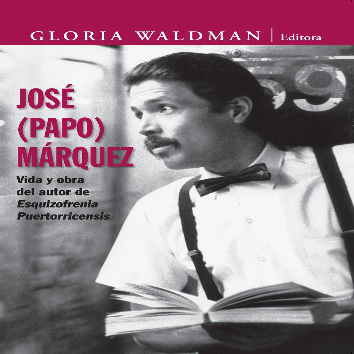 JOS (PAPO) MRQUEZ 8211 Gloria Waldman Ed