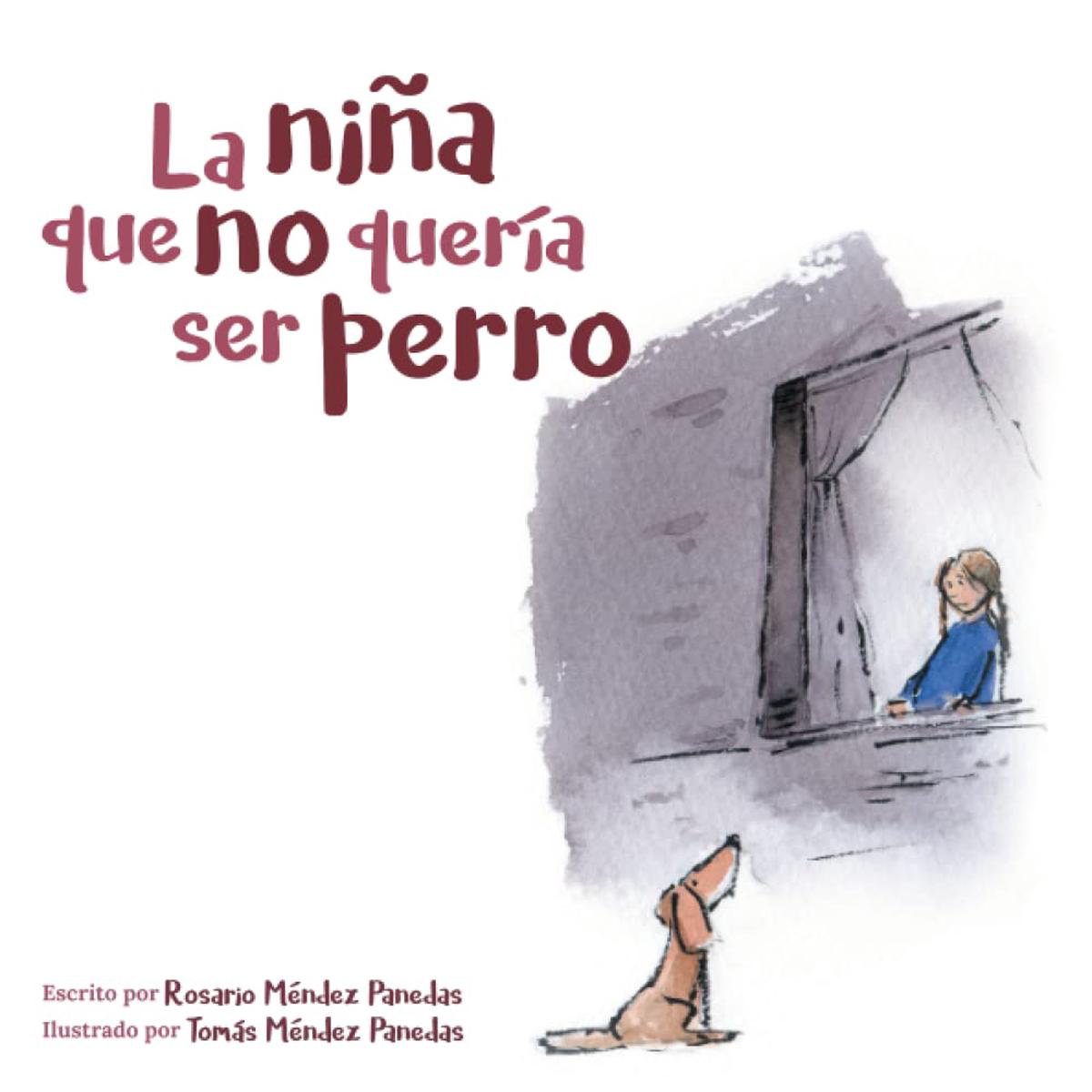 LA NIA QUE NO QUERA SER PERRO 8211 Rosario Mndez Panedas