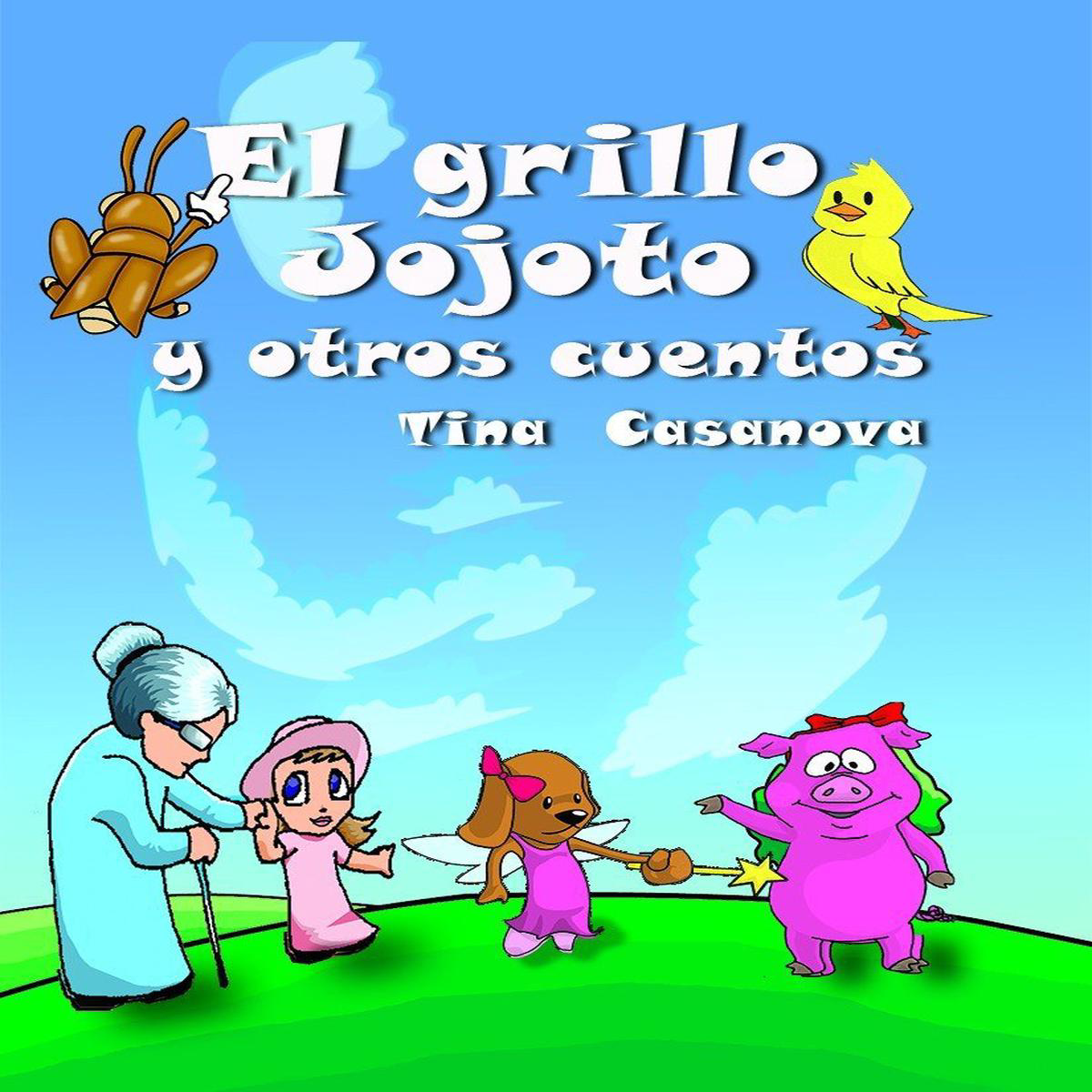 EL GRILLO JOJOTO 8211 Tina Casanova