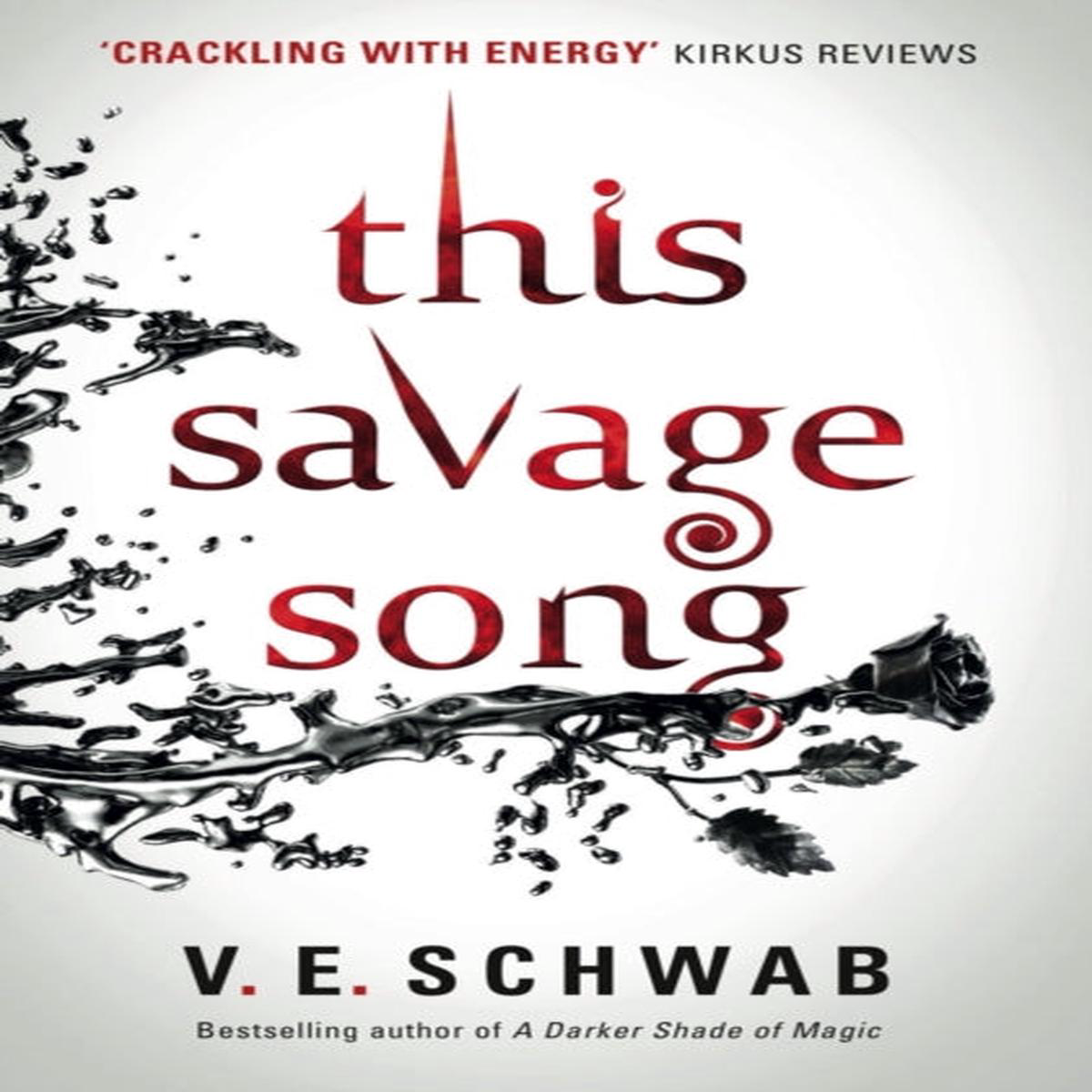 This Savage Song (Monsters of Verity) V E Schwab