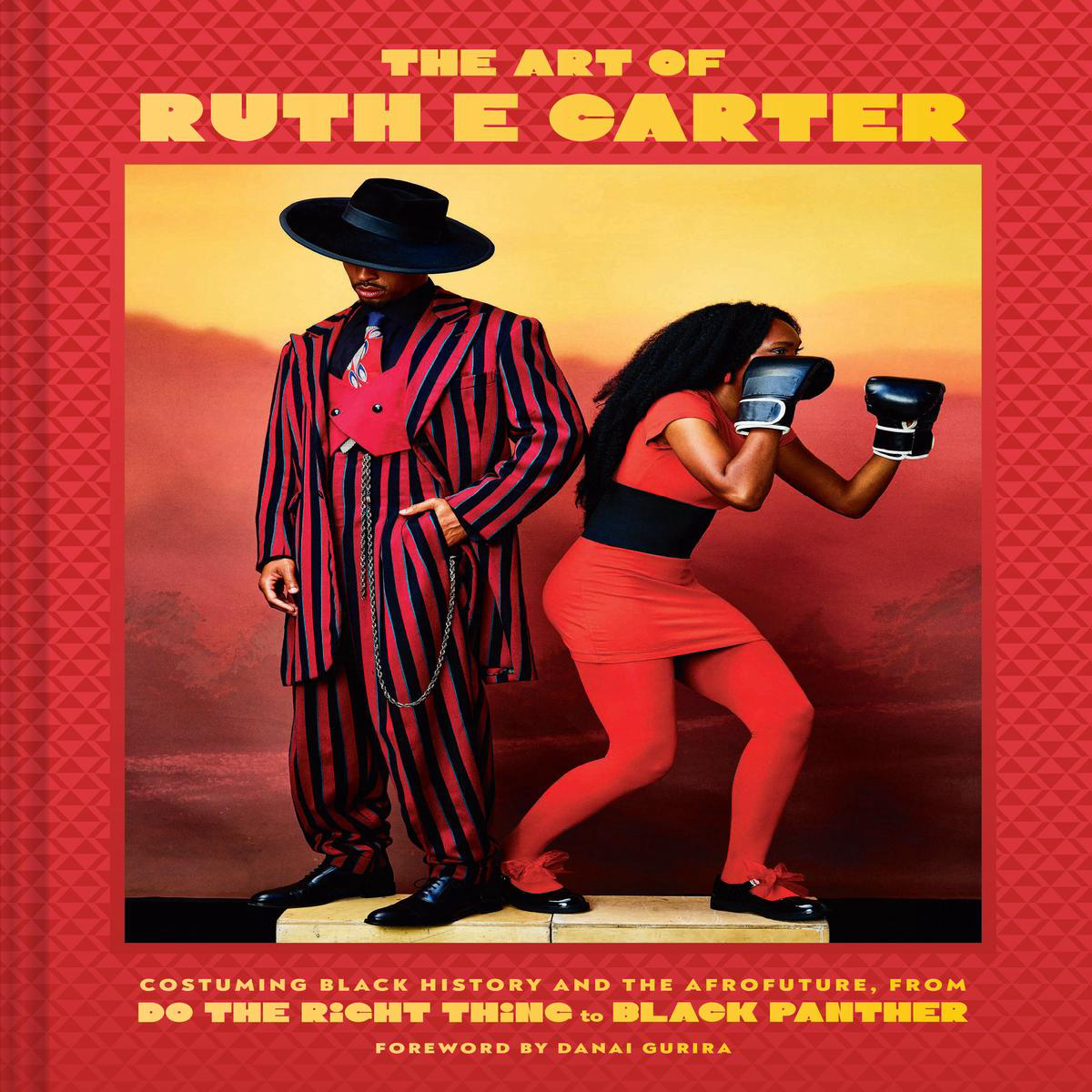 The Art of Ruth E Carter 8211 Costuming Black History and the Afrofuture from Do the Right Thing to Black Panther (Hardback)