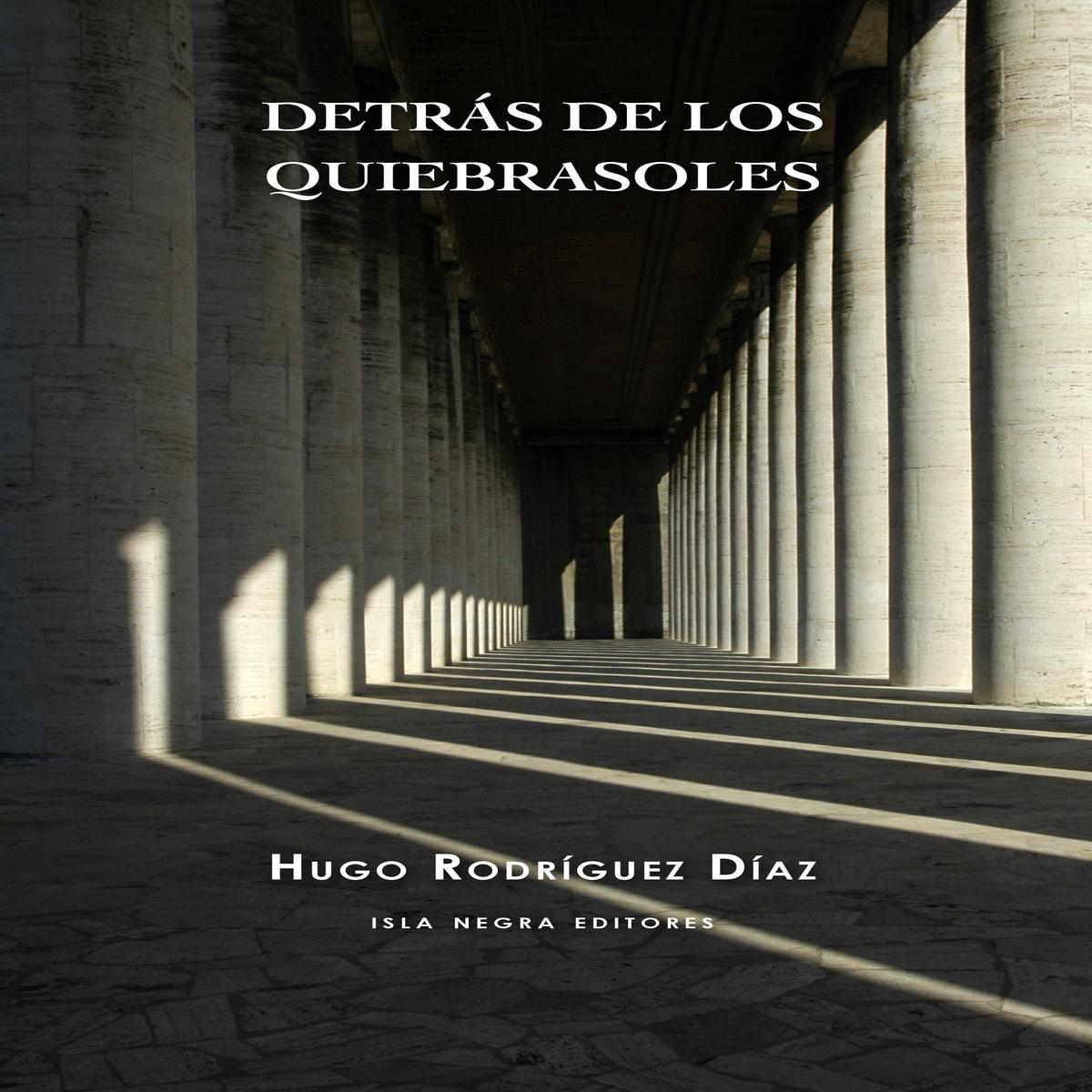 DETRS DE LOS QUIEBRASOLES 8211 Hugo Rodrguez Daz