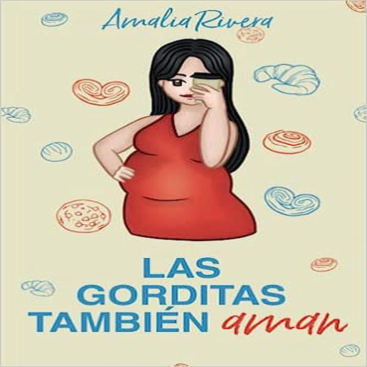 LAS GORDITAS TAMBIN AMAN 8211 Amalia Rivera