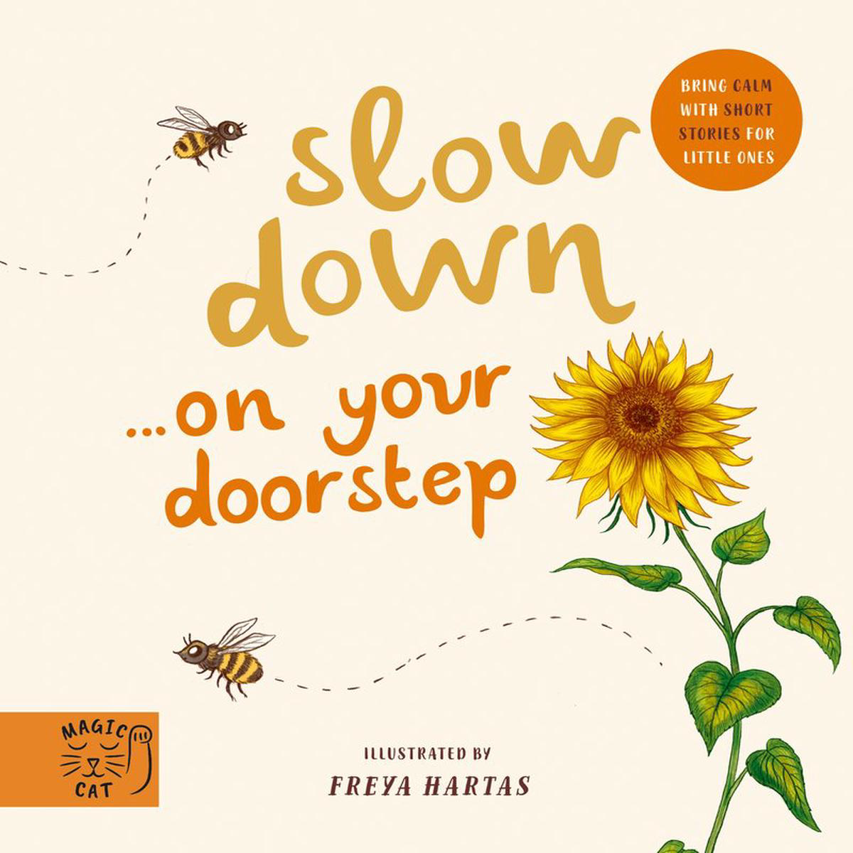 Slow Down Discover Nature on Your Doorstep 8211 Bring calm to Baby8217s world with 6 mindful nature moments (Board Book)