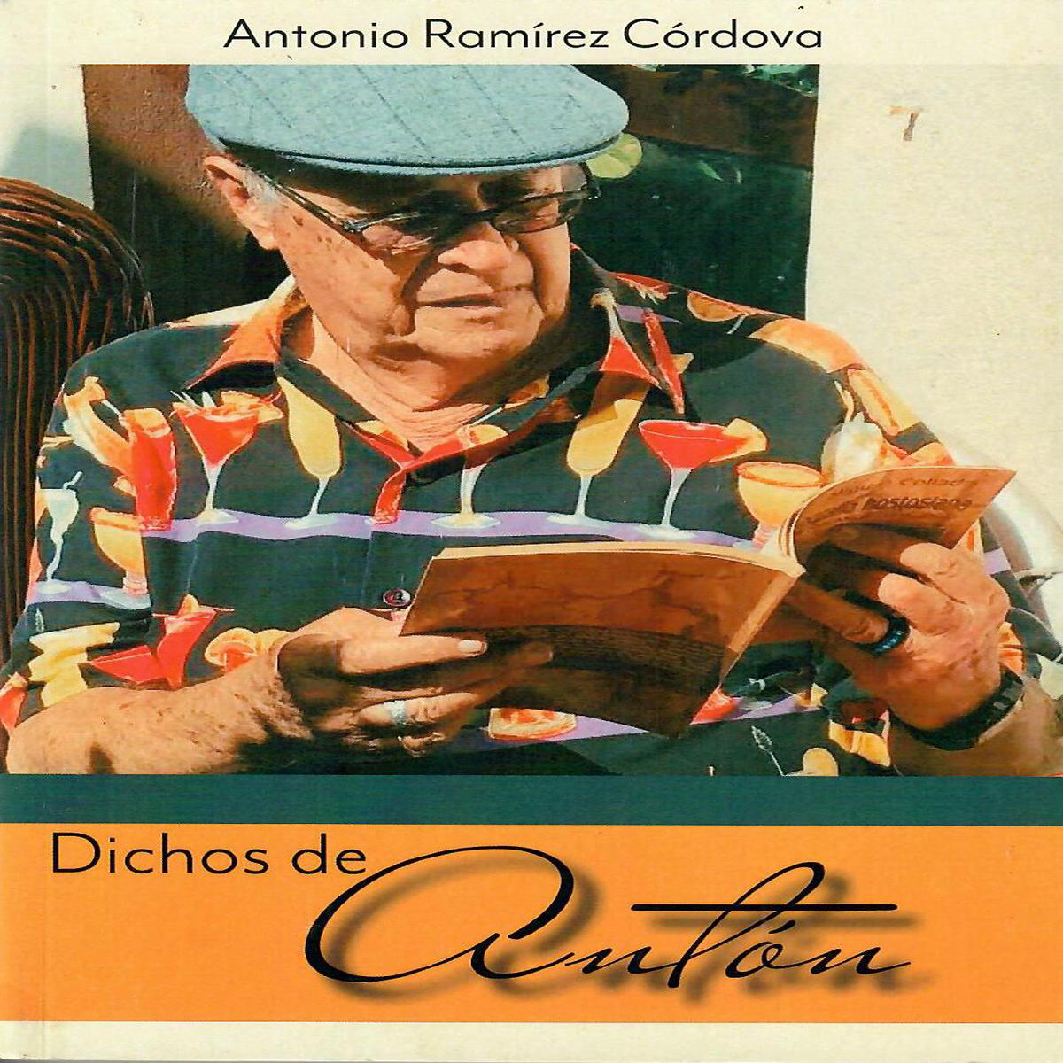 DICHOS DE ANTN 8211 Antonio Ramrez Crdova