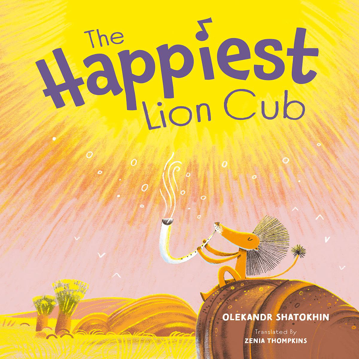 The Happiest Lion Cub (Hardback)