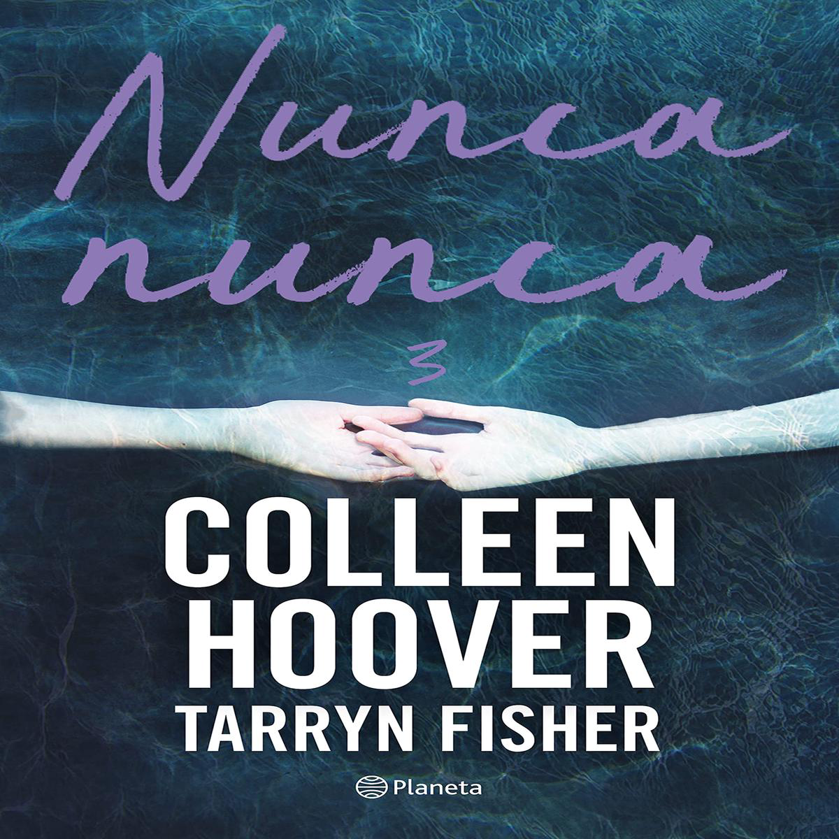 NUNCA NUNCA 3 8211 Colleen Hoover Tarryn Fisher