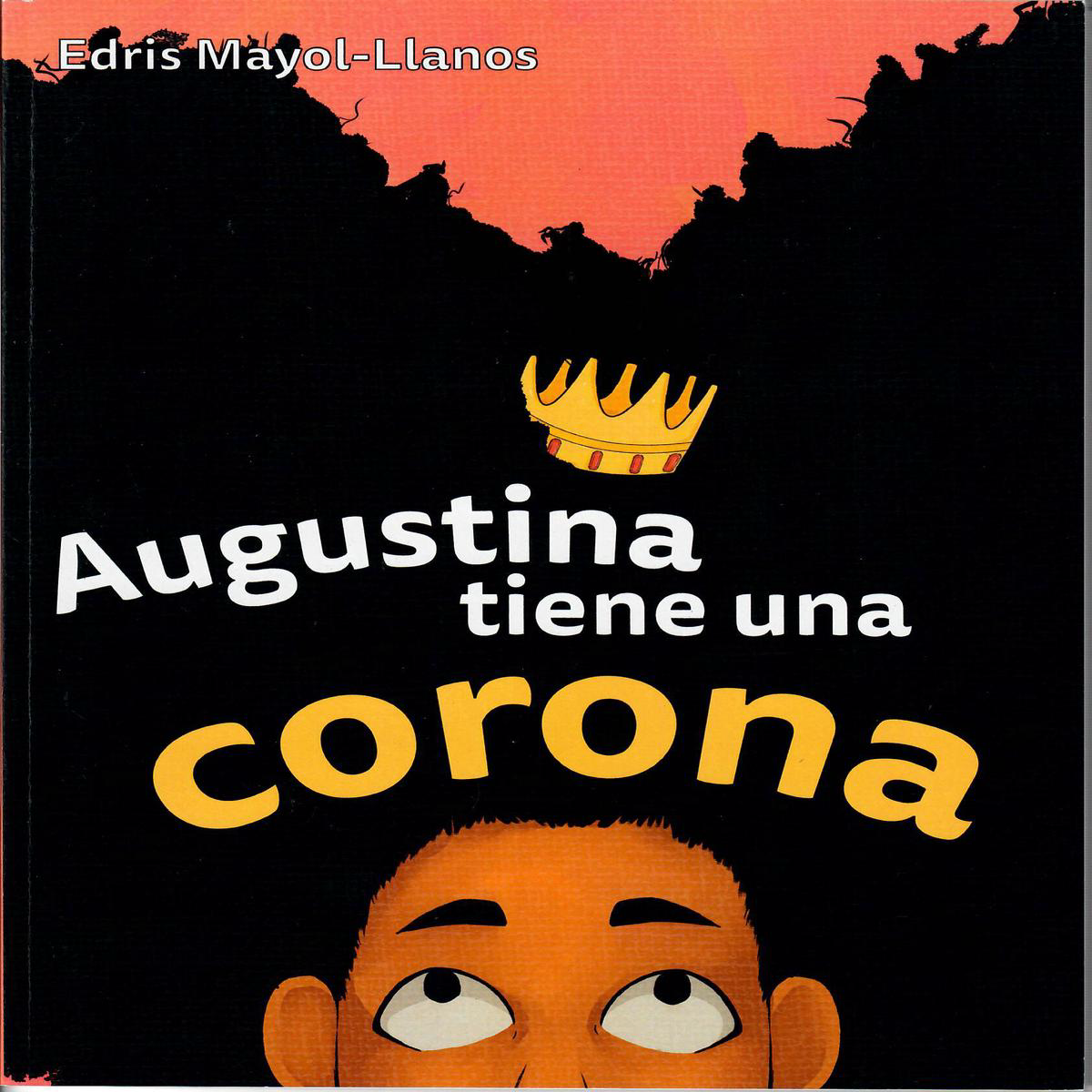 AGUSTINA TIENE UNA CORONA 8211 Edris Mayol Llanos