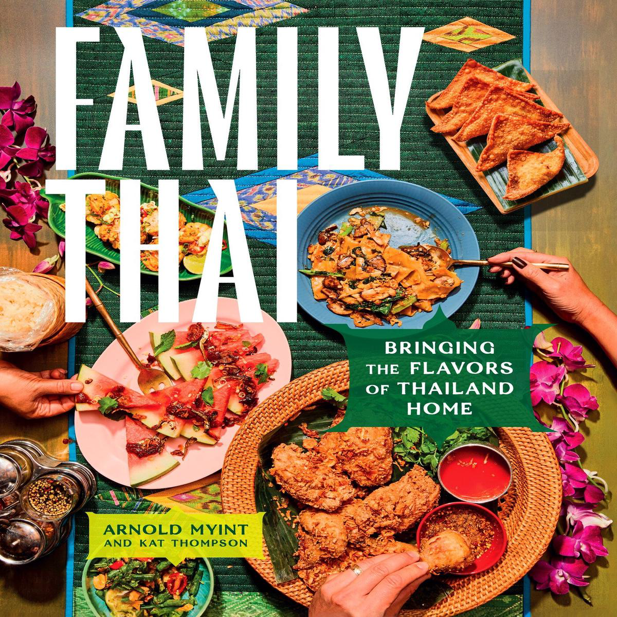 Family Thai 8211 Bringing the Flavors of Thailand Home (Hardback)