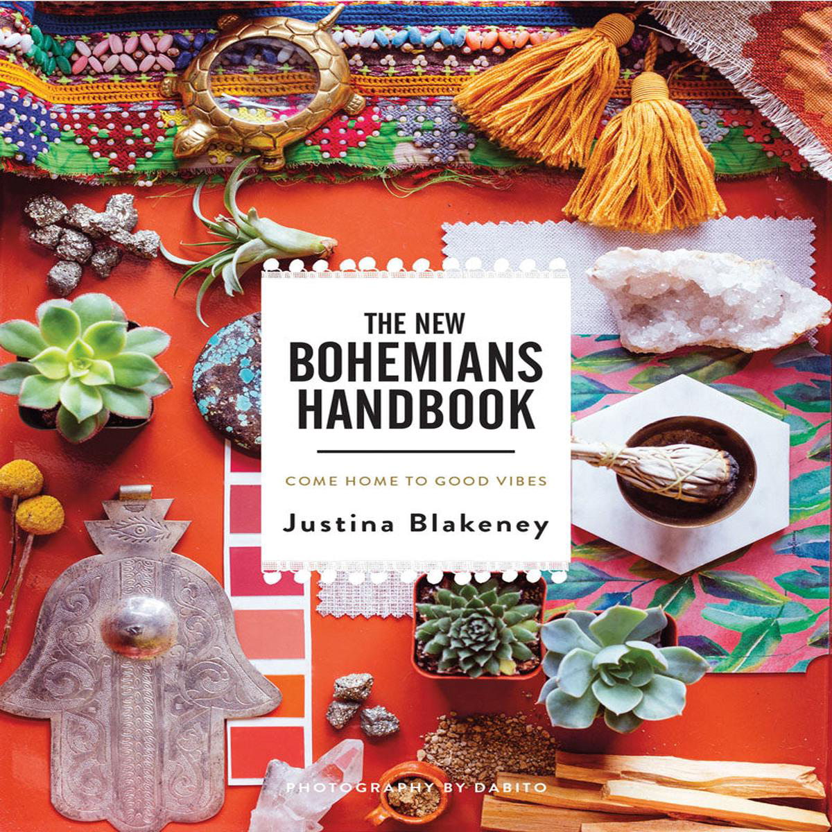 The New Bohemians Handbook 8211 Come Home to Good Vibes (Hardback)