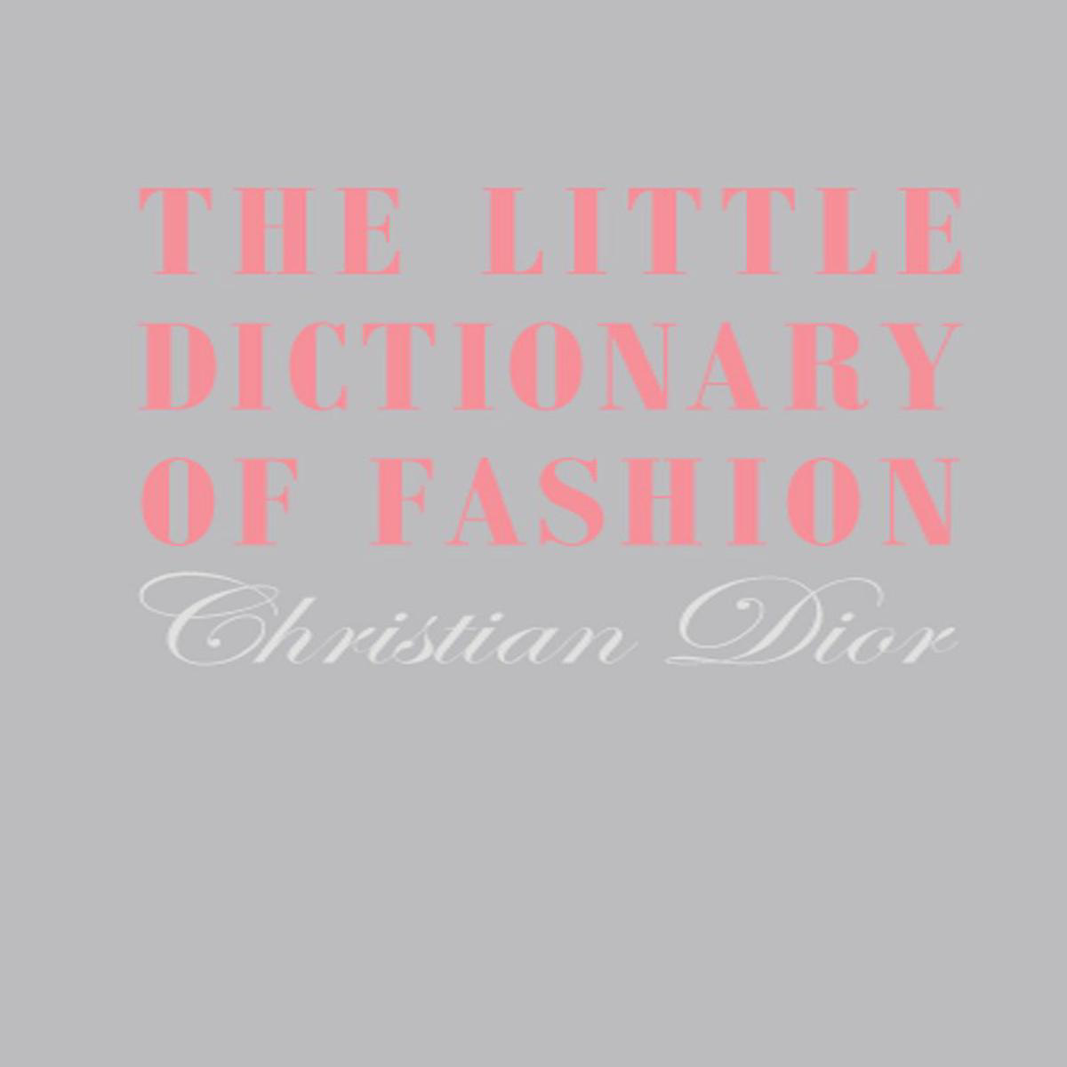 The Little Dictionary of Fashion 8211 A Guide to Dress Sense for Every Woman (Hardback)