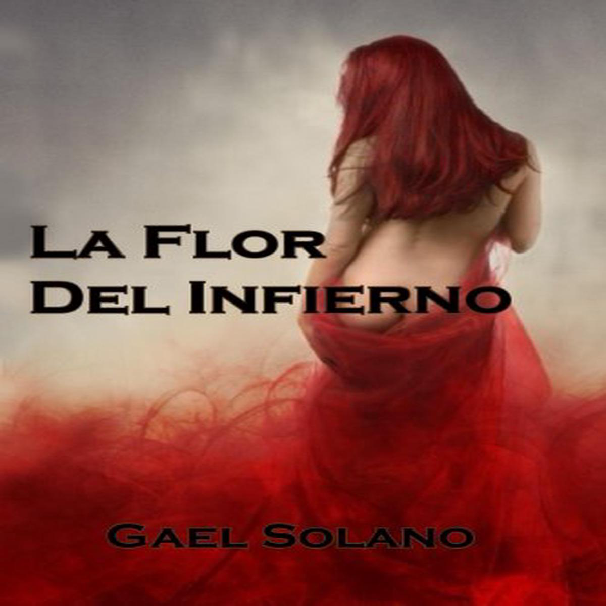 LA FLOR DEL INFIERNO 8211 Gael Solano
