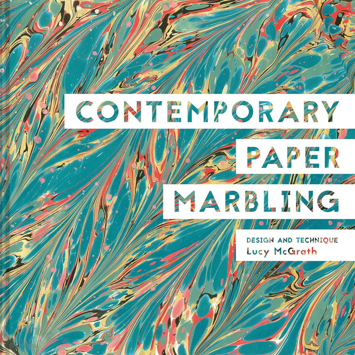 Contemporary Paper Marbling 8211 Design and Technique (Hardback)