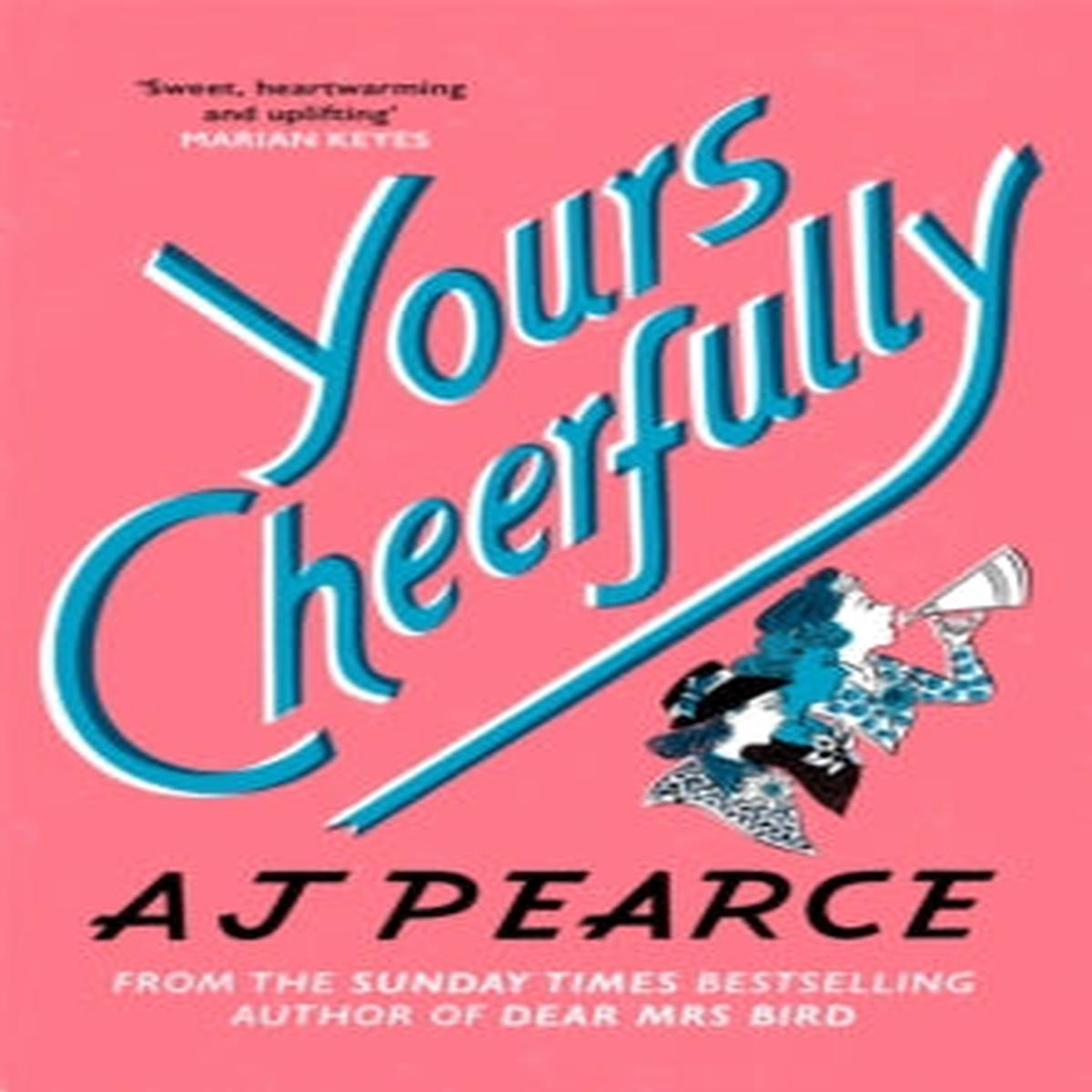 Yours Cheerfully AJ Pearce