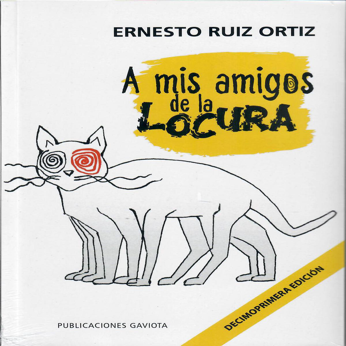 A MIS AMIGOS DE LA LOCURA 8211 Ernesto Ruiz Ortiz
