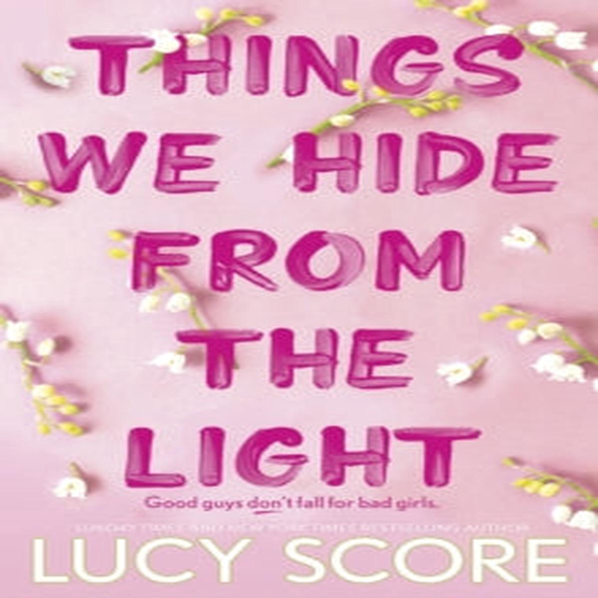 Things We Hide From The Light Lucy Score